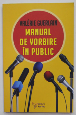 MANUAL DE VORBIRE IN PUBLIC de VALERIE GUERLAIN , 2020, COPERTA BROSATA foto