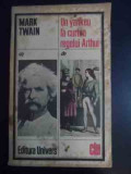 Un Yankeu La Curtea Regelui Arthur - Mark Twain ,543034, Univers
