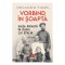 Vorbind in soapta. Viata privata in Rusia lui Stalin &ndash; Orlando Figes