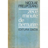 Nicolae Prelipceanu - Zece minute de nemurire - 121516