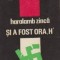 Si a fost ora H