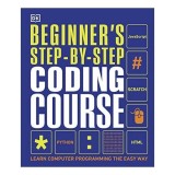 Carte Curs Codare pentru Incepatori, Pas cu Pas, in Limba Engleza - Ghid Complet Programare