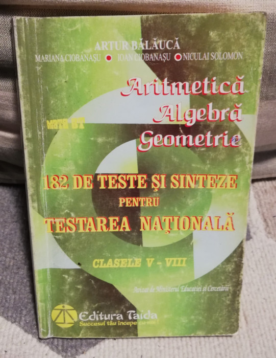 Teste si Sinteze Matematica pt Testarea Nationala cl. V-VIII - Artur Balauca