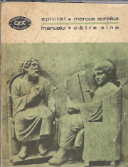 Epictet / Marcus Aurelius - Manualul / Catre sine foto