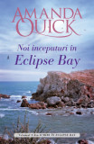 Noi inceputuri in Eclipse Bay | Amanda Quick
