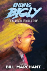 Ending Bigly: The Many Fates of Donald Trump foto