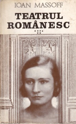 Ioan Massoff - Teatrul romanesc, volumul 6 foto