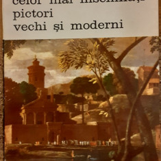 Vietile si operele celor mai insemnati pictori vechi si moderni Biblioteca de arta 324