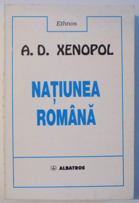 NATIUNEA ROMANA de A. D. XENOPOL , 1999 foto