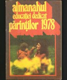 Almanah Educației Părinților 1978, Carte Veche Rară, Bibliofilie - Editie Originală