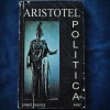 Aristotel - Politica - Stiinte Politice - Carte Filosofie