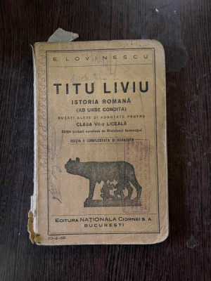 E. Lovinescu - Titu Liviu. Istoria romana. Ab urbe condita foto