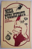 Mica Publicitate - Tudor Mușatescu - Roman Beletristica