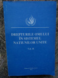 DREPTURILE OMULUI IN SISTEMUL NATIUNILOR UNITE VOL 2