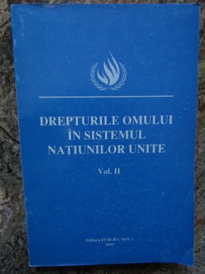 DREPTURILE OMULUI IN SISTEMUL NATIUNILOR UNITE VOL 2 foto