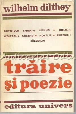 Traire Si Poezie - Wilhelm Dilthey - Tiraj: 4115 Exemplare foto