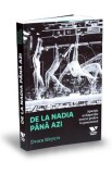 De la Nadia pana azi - Dvora Meyers