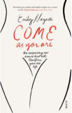 Come as You Are: The Surprising New Science that Will Transform Your Sex Life - Emily Nagoski