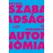 Műv&eacute;szi szabads&aacute;g &eacute;s int&eacute;zm&eacute;nyi auton&oacute;mia - L. Simon L&aacute;szl&oacute;