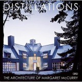 Cumpara ieftin Distillations: the Architecture of Margaret Mccurry