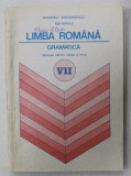 LIMBA ROMANA - GRAMATICA SI NOTIUNI DE VOCABULAR , MANUAL PENTRU CLASA A VII - A de ION POPESCU , 1990