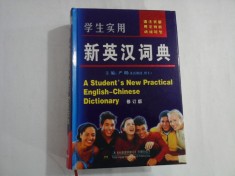 A STUDENT&#039;S NEW PRACTICAL ENGLISH-CHINESE DICTIONARY (DICTIONAR IN LIMBA CHINEZA) - BRANDON FREEMAN