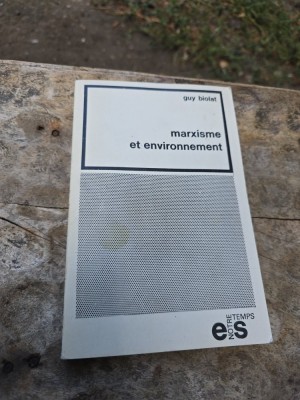 Marxism et environnement - Guy Biolat, ed. Anastatica foto
