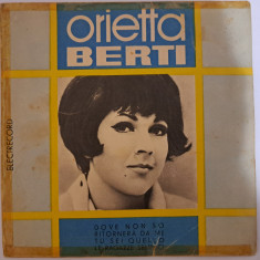 Disc Vinil 7# Orietta Berti - Dove Non So-Electrecord-EDC 949