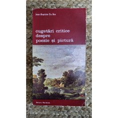 CUGETARI CRITICE DESPRE POEZIE SI PICTURA-JEAN-BAPTISTE DU BOS