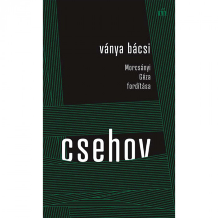 V&aacute;nya b&aacute;csi - Anton Pavlovics Csehov
