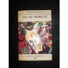 Orhan Kemal - Ani de pribegie