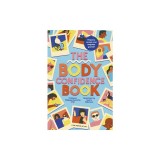 The Body Confidence Book: Respect, Accept and Empower Yourself