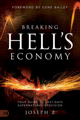 Breaking Hell&amp;#039;s Economy: Your Guide to Last Days Supernatural Provision foto