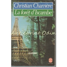 La Foret D&#039;Iscambe - Christian Charriere