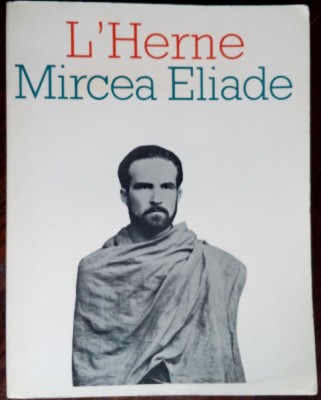 CAHIERS DE L&amp;#039;HERNE No. 33: MIRCEA ELIADE (editor CONSTANTIN TACOU / prima editie, 1978) [LIMBA FRANCEZA] foto