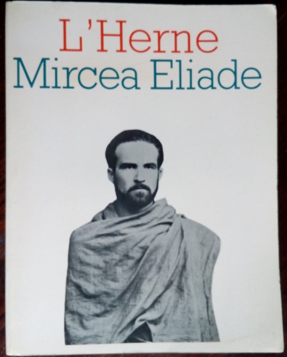 CAHIERS DE L&#039;HERNE No. 33: MIRCEA ELIADE (editor CONSTANTIN TACOU / prima editie, 1978) [LIMBA FRANCEZA]