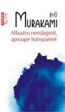 Albastru nemarginit, aproape transparent | Ryu Murakami, 2021, Polirom