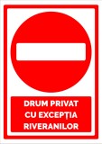 Semn drum privat cu exceptia riveranilor
