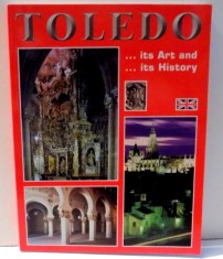 TOLEDO: ...IT&amp;#039;S ART AND...IT&amp;#039;S HISTORY by RUFINO MIRANDA foto
