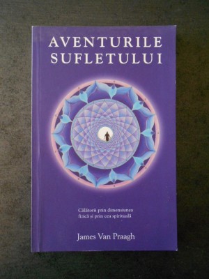JAMES VAN PREEGH - AENTURILE SUFLETULUI foto