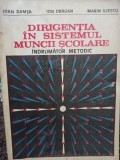 Ioan Damsa - Dirigentia in sistemul muncii scolare (Editia: 1983)