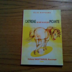 CATRENE - EPIGRAME mai mult sau mai putin PICANTE - Elis Rapeanu - 2003, 100 p.