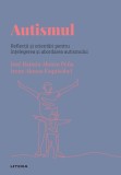 Autismul. Volumul 57. Descopera Psihologia