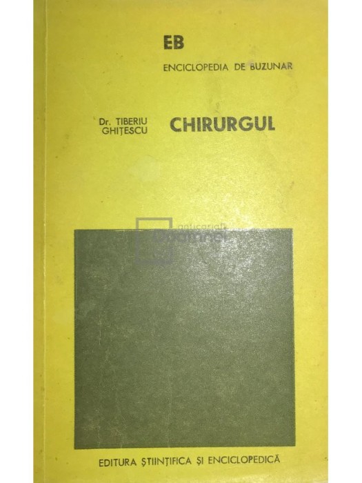 Tiberiu Ghitescu - Chirurgul (Editia: 1979)