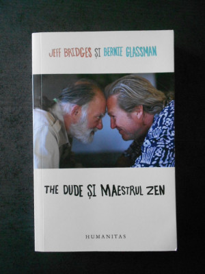 JEFF BRIDGES SI BERNIE GLASSMAN - THE DUDE SI MAESTRUL ZEN foto