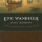 Epic Wanderer: David Thompson and the Mapping of the Canadian West