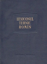 Lexiconul tehnic rom&icirc;n ( vol. 14 - literele Ran-Re z )