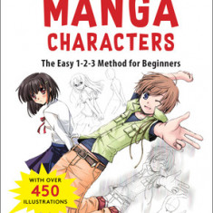 The Manga Artist's Handbook: Drawing Dynamic Manga Characters: The Easy 1-2-3 Method for Beginners