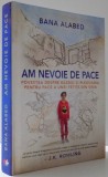 AM NEVOIE DE PACE de BANA ALABED , 2017