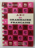 ABC DE GRAMMAIRE FRANCAISE par HENRI MITTERAND , 1969